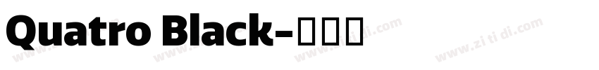 Quatro Black字体转换